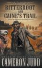 Bitterroot And Caine'S Trail - Preview