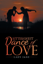 Bittersweet Dance Of Love - Preview