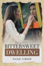 Bittersweet Dwelling - Preview
