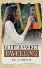 Bittersweet Dwelling - Preview