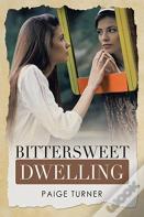 Bittersweet Dwelling