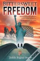 Bittersweet Freedom