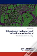 Bituminous Materials And Adhesion Mechanisms