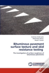 Bituminous Pavement Surface Texture And Skid Resistance Testing
