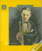 Capa do artigo Bix Beiderbecke, Une Biographie