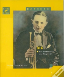 Capa do artigo Bix Beiderbecke, Une Biographie