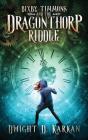 Bixby Timmons And The Dragonthorp Riddle - Preview