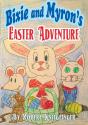 Bixie And Myron'S Easter Adventure - Preview