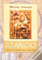 Bizâncio - A Ponte da Antiguidade Para a Idade Média