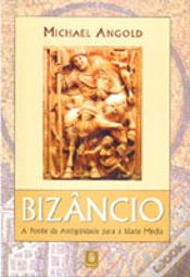 Capa do artigo Bizâncio - A Ponte da Antiguidade Para a Idade Média