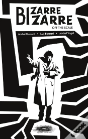 Capa do artigo Bizarre Bizarre : Off The Scale