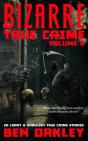 Bizarre True Crime Volume 6 - Preview