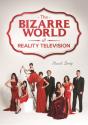 Bizarre World Of Reality Television - Preview