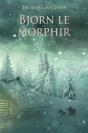 Bjorn Le Morphir - Preview
