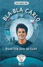 Bla Bla Carlo Acutis : Road-Trip Avec Un Saint - Preview