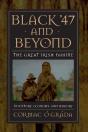 Black '47 And Beyond - Preview