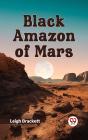 Black Amazon Of Mars - Preview