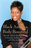 Black America, Body Beautiful