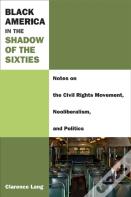 Black America In The Shadow Of The Sixties