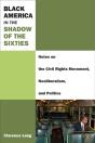 Black America In The Shadow Of The Sixties - Preview