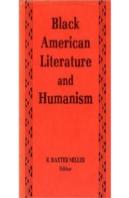 Black American Literature And Humanism