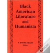 Black American Literature And Humanism