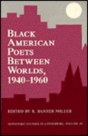 Black American Poets Between Worlds - Preview