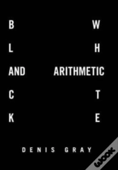 Black And White Arithmetic