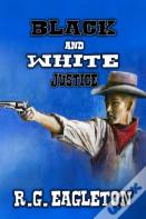 Black And White Justice