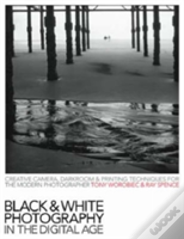 Black And White Photography In The Digital Age