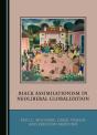 Black Assimilationism In Neoliberal Globalization - Preview