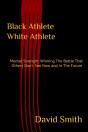 Black Athlete White Athlete - Preview