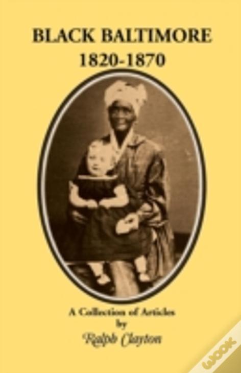 Black Baltimore, 1820-1870