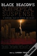 Black Beacon'S Subtropical Suspense
