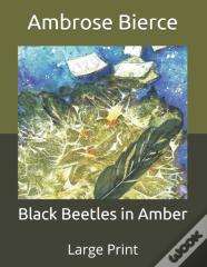 Black Beetles In Amber
