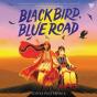 Black Bird, Blue Road - Preview