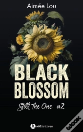 Black Blossom Tome 2 : Still The One