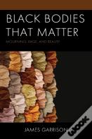 Black Bodies That Matter