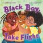 Black Boy, Take Flight - Preview