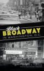 Black Broadway In Washington, Dc - Preview