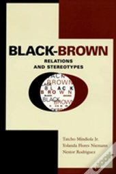Black-Brown Relations And Stereotypes