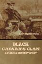 Black Caesar'S Clan: A Florida Mystery S - Preview