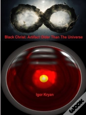 Capa do artigo Black Christ: Artifact Older Than The Universe