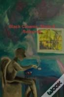 Black Clowns, Stars & Seizures