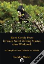 Black Cockie Press 12 Week Novel Writing Masterclass Workbook
