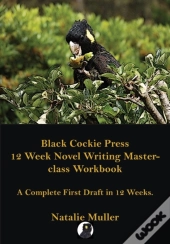 Black Cockie Press 12 Week Novel Writing Masterclass Workbook