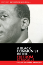 Black Communist In The Freedom Struggle - Preview