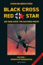 Black Cross Red Star -- Air War Over The Eastern Front, Volume 1: Barbarossa - Preview