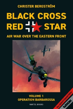 Capa do artigo Black Cross Red Star -- Air War Over The Eastern Front, Volume 1: Barbarossa