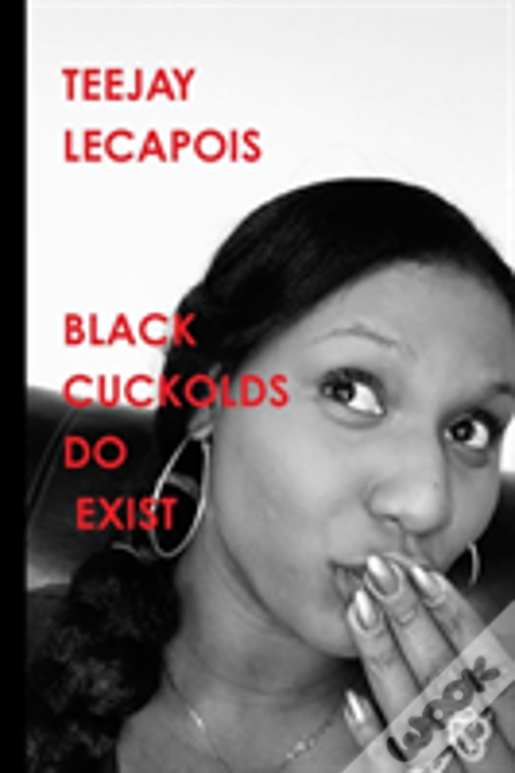 Black  Cuckolds  Do  Exist